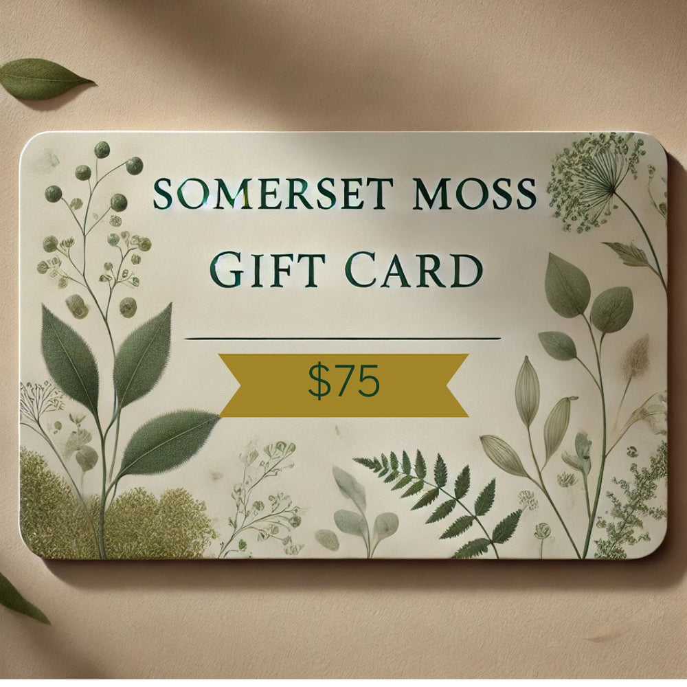 
                  
                    Somerset Moss Gift Card
                  
                